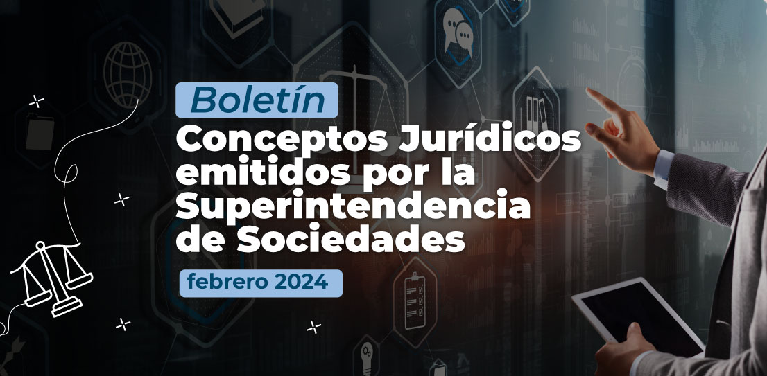 Consulte los Conceptos Jurídicos emitidos por la Oficina Asesora Jurídica de la Supersociedades sobre: informe de gestión, causal de vigilancia por monto de ingresos o activos, entidades sin ánimo de lucro nacionales escapan a la órbita de competencia de la superintendencia de sociedades, fusión en una sociedad por acciones simplificada, voto en blanco y voto secreto