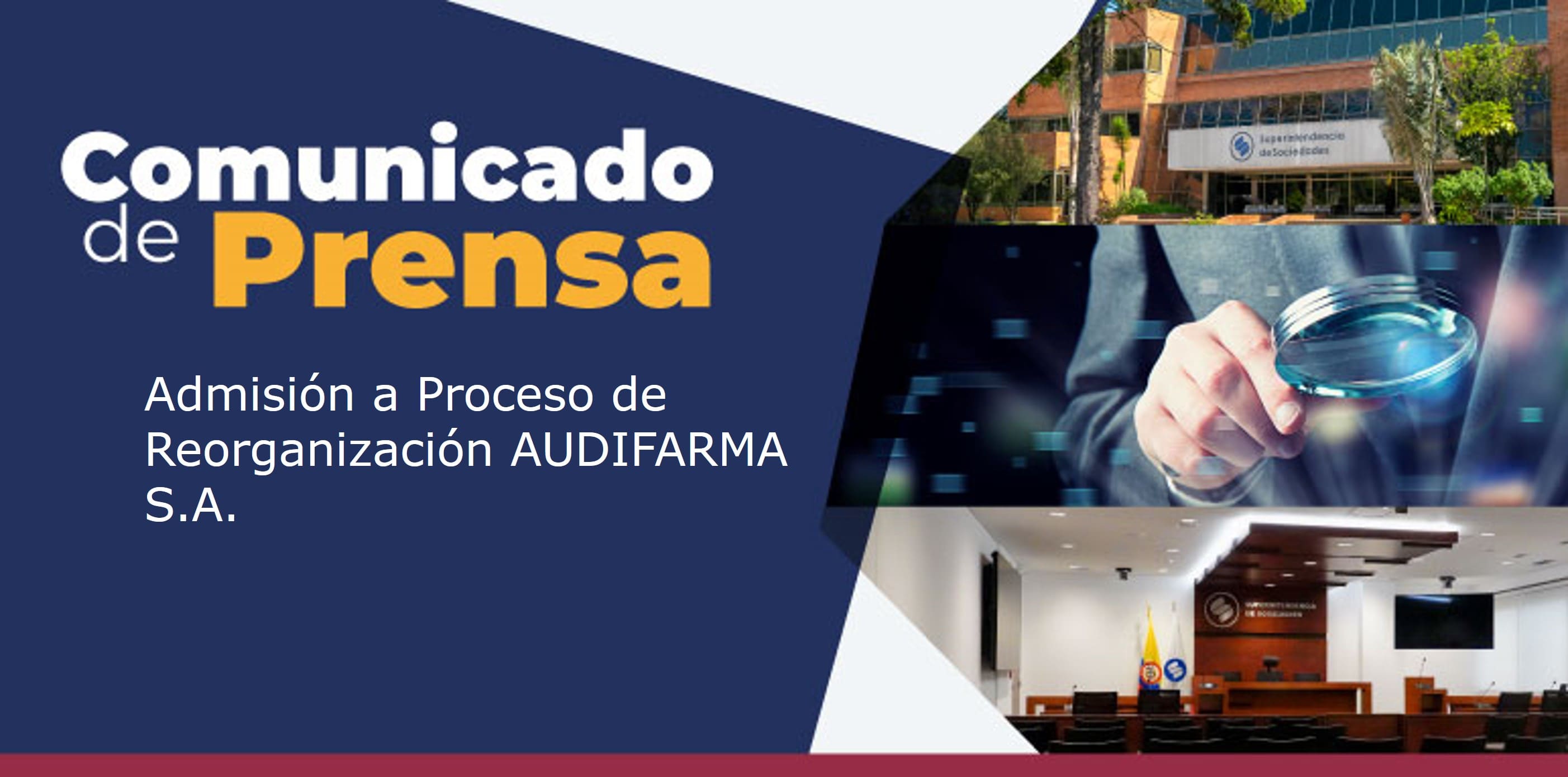 Admisión a Proceso de Reorganización AUDIFARMA S.A.