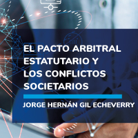 LIBRO PACTO ARBITRAL ESTATUTARIO Y LOS CONFLICTOS SOCIETARIOS